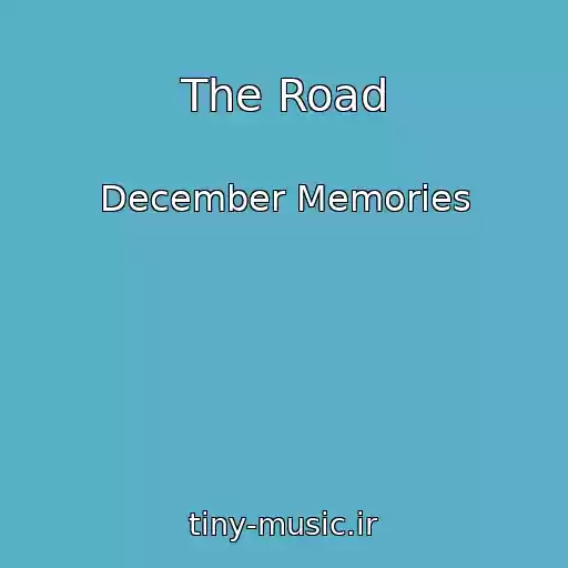 کاور آهنگ The Road از December Memories