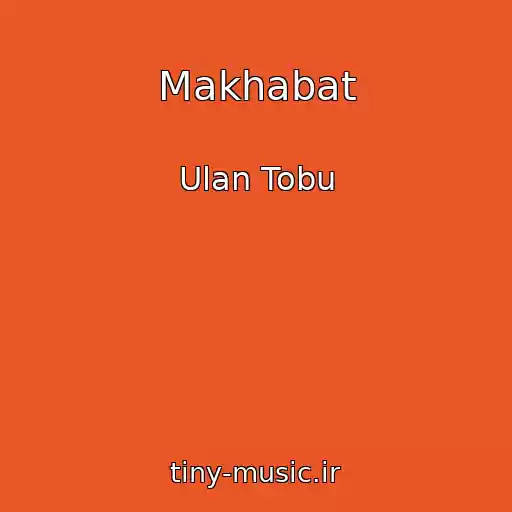 کاور آهنگ Makhabat از Ulan Tobu