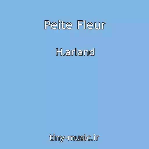 کاور آهنگ Peite Fleur از H.arland