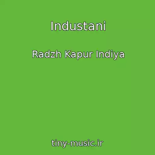 کاور آهنگ Industani از Radzh Kapur Indiya