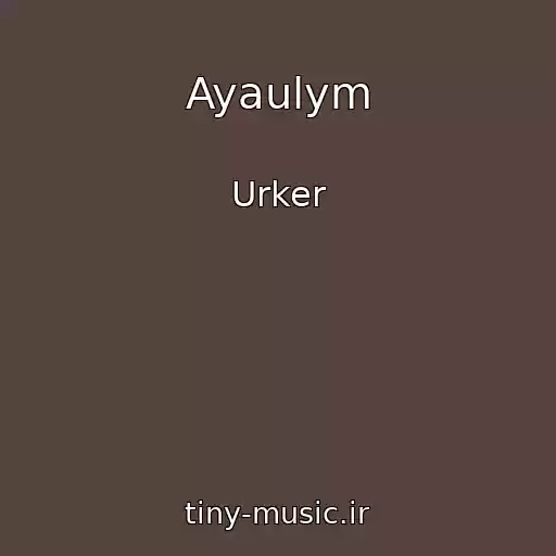 کاور آهنگ Ayaulym از Urker