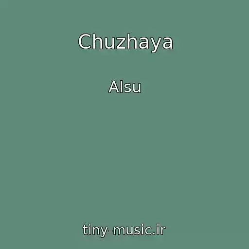 کاور آهنگ Chuzhaya از Alsu