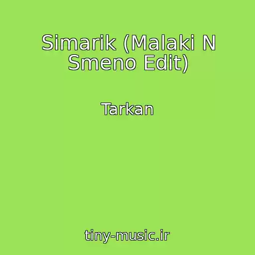 کاور آهنگ Simarik (Malaki N Smeno Edit) از Tarkan
