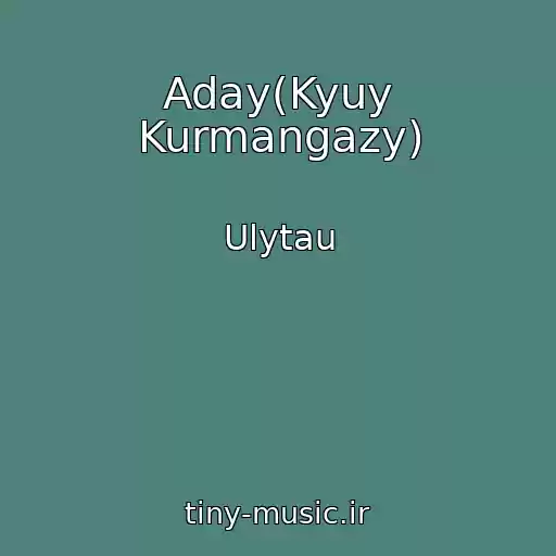کاور آهنگ Aday(Kyuy Kurmangazy) از Ulytau