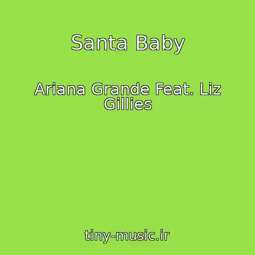 کاور آهنگ Santa Baby از Ariana Grande Feat. Liz Gillies