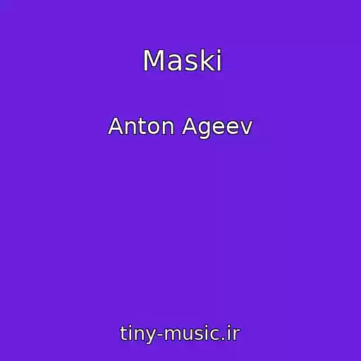 کاور آهنگ Maski از Anton Ageev
