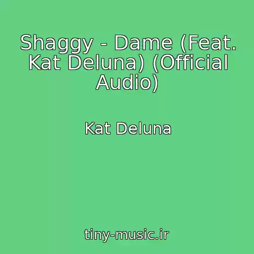 کاور آهنگ Shaggy - Dame (Feat. Kat Deluna) (Official Audio) از Kat Deluna