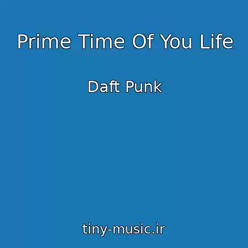 کاور آهنگ Prime Time Of You Life از Daft Punk