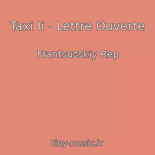کاور آهنگ Taxi Ii - Lettre Ouverte از Frantsuzskiy Rep