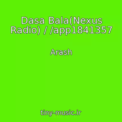 کاور آهنگ Dasa Bala(Nexus Radio) / /app1841357 از Arash