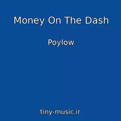 کاور آهنگ Money On The Dash از Poylow