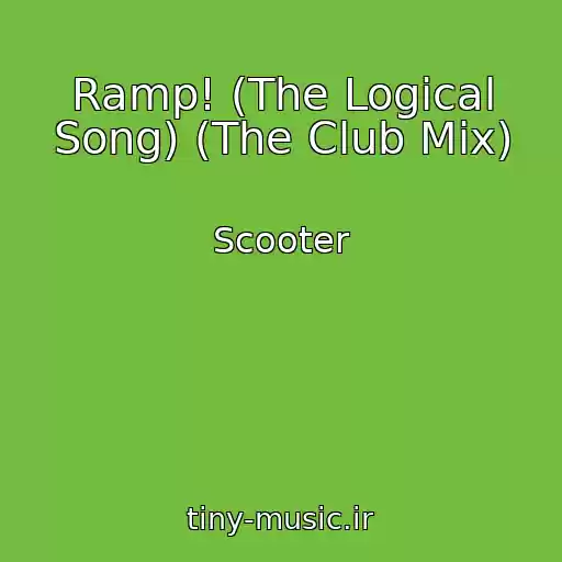 کاور آهنگ Ramp! (The Logical Song) (The Club Mix) از Scooter