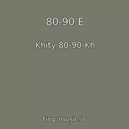 کاور آهنگ 80-90 E از Khity 80-90-Kh