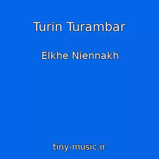 کاور آهنگ Turin Turambar از Elkhe Niennakh
