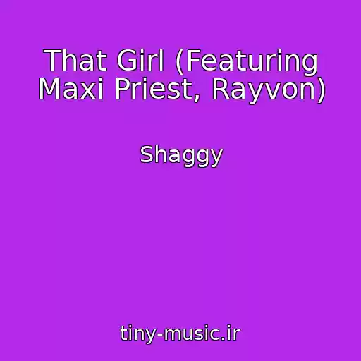 کاور آهنگ That Girl (Featuring Maxi Priest, Rayvon) از Shaggy
