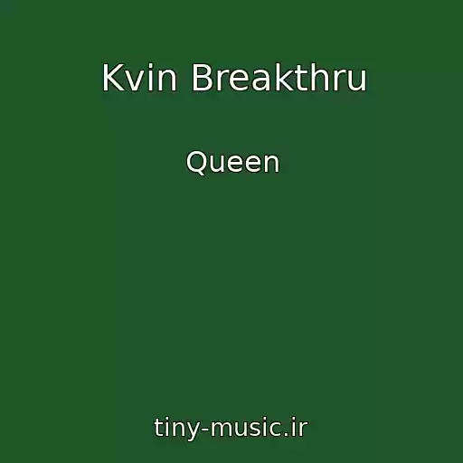 کاور آهنگ Kvin Breakthru از Queen