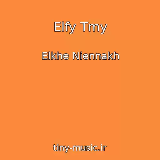 کاور آهنگ Elfy Tmy از Elkhe Niennakh