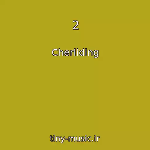 کاور آهنگ 2 از Cherliding