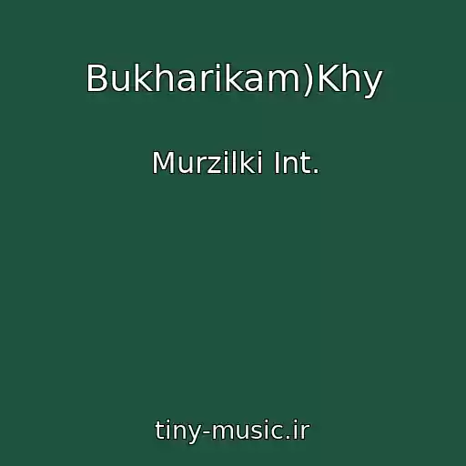 کاور آهنگ Bukharikam)Khy از Murzilki Int.