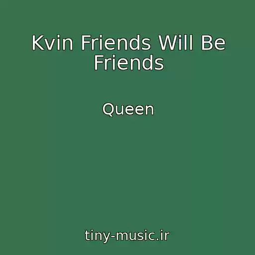کاور آهنگ Kvin Friends Will Be Friends از Queen