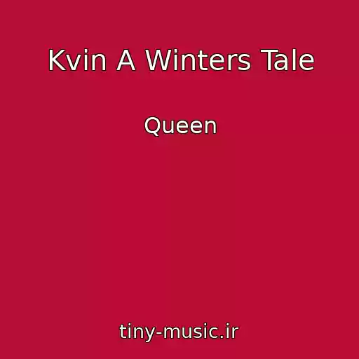 کاور آهنگ Kvin A Winters Tale از Queen