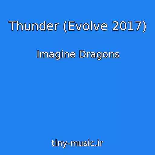 کاور آهنگ Thunder (Evolve 2017) از Imagine Dragons