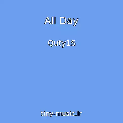 کاور آهنگ All Day از Quty1S