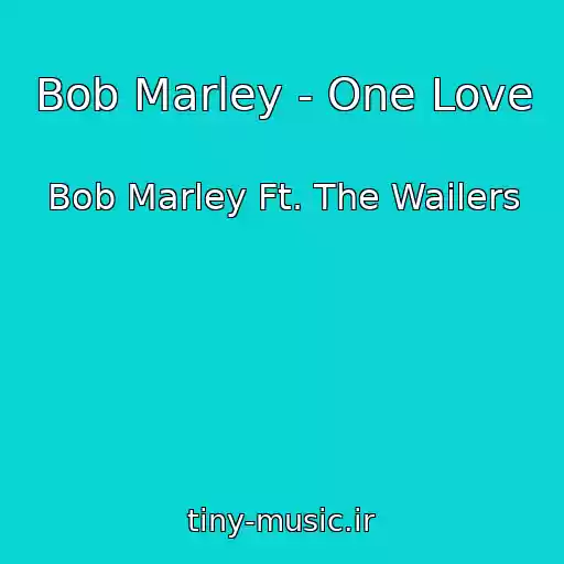 کاور آهنگ Bob Marley - One Love از Bob Marley Ft. The Wailers