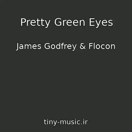 کاور آهنگ Pretty Green Eyes از James Godfrey & Flocon
