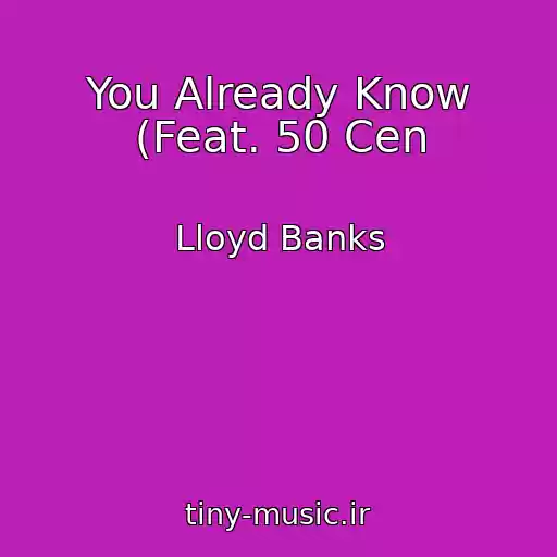 کاور آهنگ You Already Know (Feat. 50 Cen از Lloyd Banks