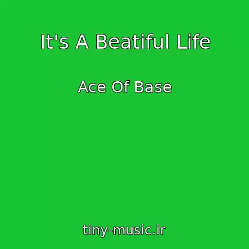 کاور آهنگ It's A Beatiful Life از Ace Of Base