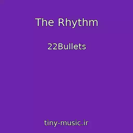 کاور آهنگ The Rhythm از 22Bullets