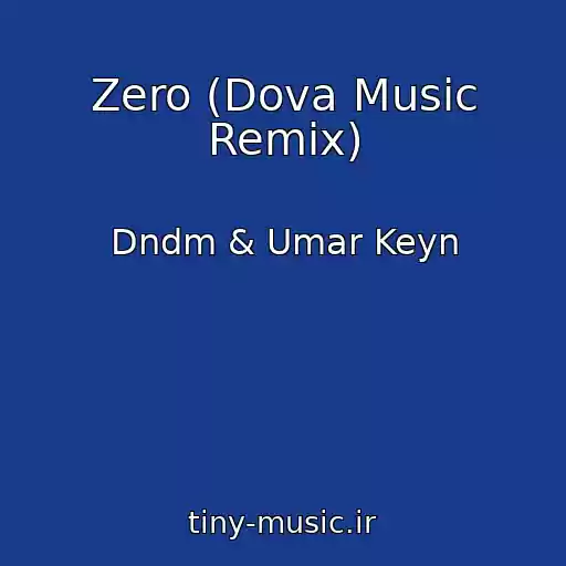 کاور آهنگ Zero (Dova Music Remix) از Dndm & Umar Keyn