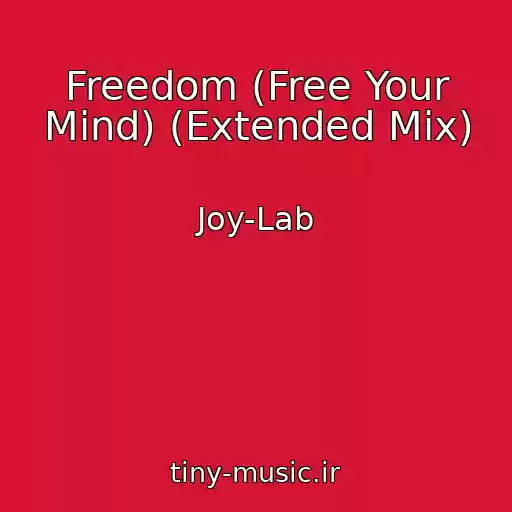 کاور آهنگ Freedom (Free Your Mind) (Extended Mix) از Joy-Lab