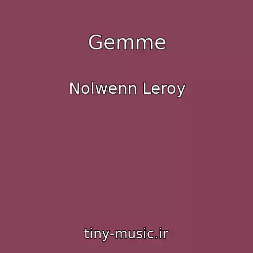 کاور آهنگ Gemme از Nolwenn Leroy