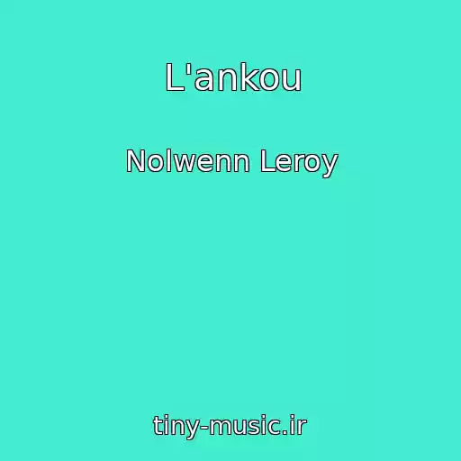 کاور آهنگ L'ankou از Nolwenn Leroy