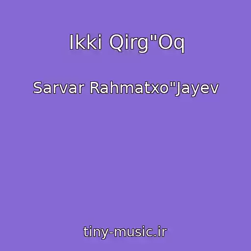 کاور آهنگ Ikki Qirg"Oq از Sarvar Rahmatxo"Jayev