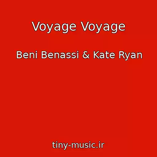 کاور آهنگ Voyage Voyage از Beni Benassi & Kate Ryan