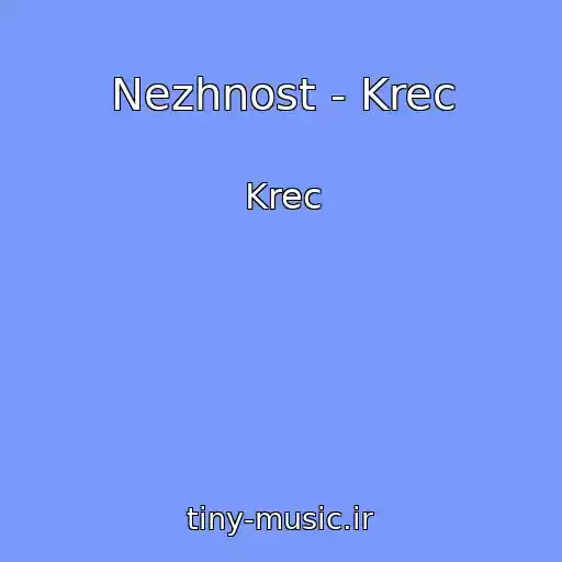 کاور آهنگ Nezhnost - Krec از Krec
