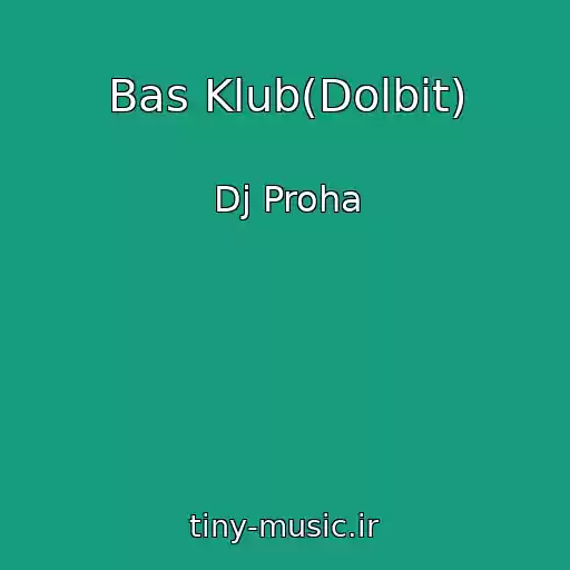 کاور آهنگ Bas Klub(Dolbit) از Dj Proha