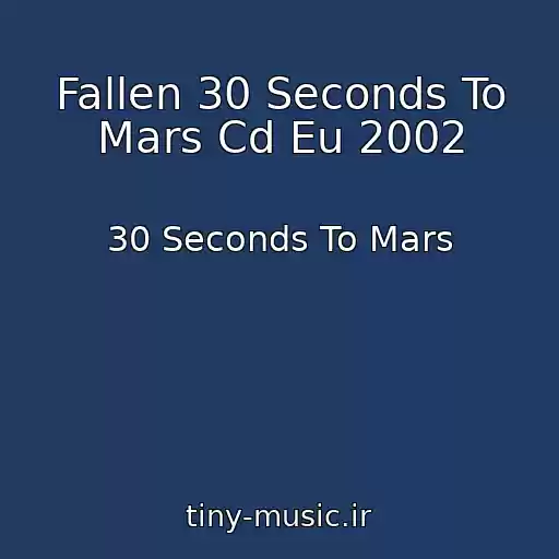 کاور آهنگ Fallen 30 Seconds To Mars Cd Eu 2002 از 30 Seconds To Mars