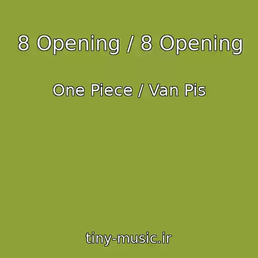 کاور آهنگ 8 Opening / 8 Opening از One Piece / Van Pis