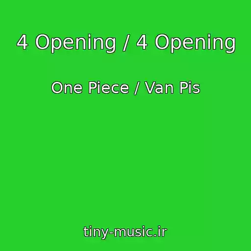 کاور آهنگ 4 Opening / 4 Opening از One Piece / Van Pis