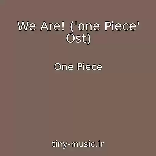 کاور آهنگ We Are! ('one Piece' Ost) از One Piece