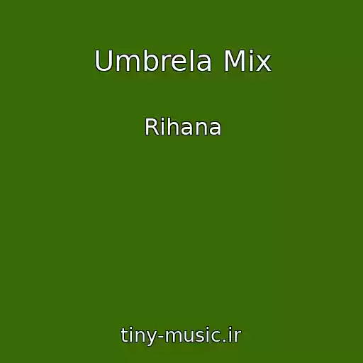کاور آهنگ Umbrela Mix از Rihana