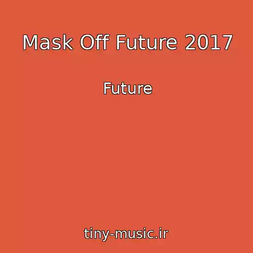 کاور آهنگ Mask Off Future 2017 از Future