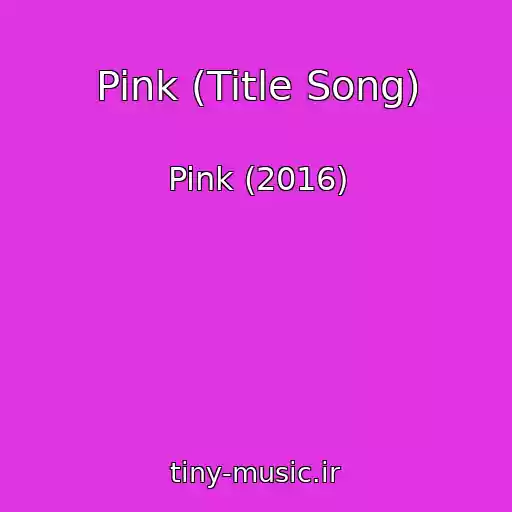 کاور آهنگ Pink (Title Song) از Pink (2016)