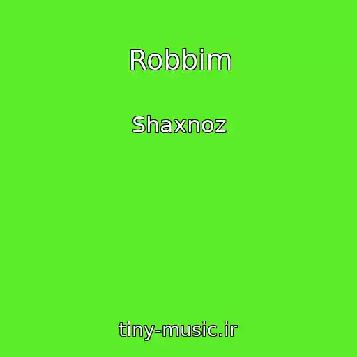 کاور آهنگ Robbim از Shaxnoz