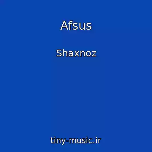 کاور آهنگ Afsus از Shaxnoz