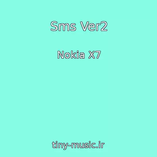 کاور آهنگ Sms Ver2 از Nokia X7